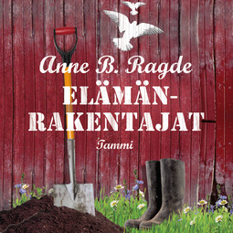 Ragde, Anne B. - Elämänrakentajat, audiobook