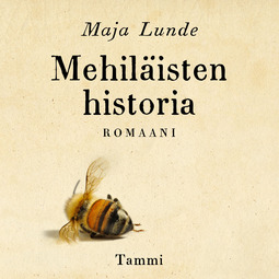 Lunde, Maja - Mehiläisten historia, äänikirja