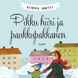 Jäntti, Riikka - Pikku hiiri ja paukkupakkanen, audiobook