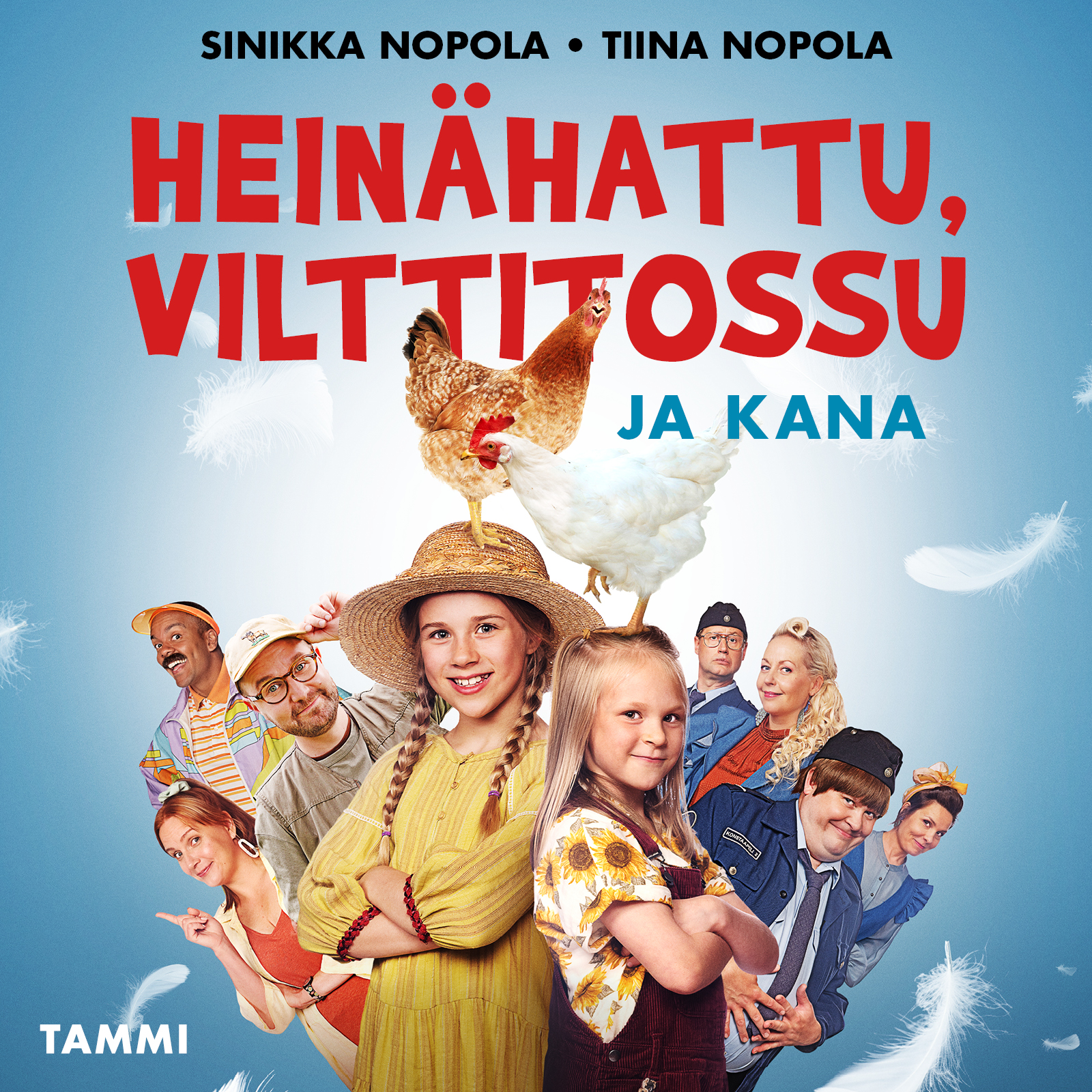 Nopola, Sinikka - Heinähattu, Vilttitossu ja kana, audiobook