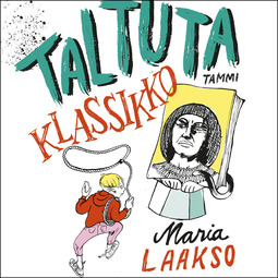 Laakso, Maria - Taltuta klassikko!, äänikirja