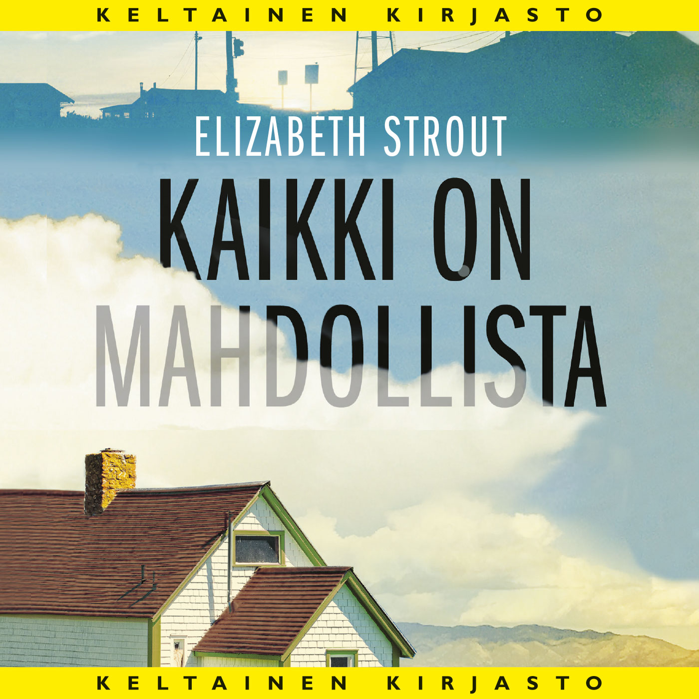Strout, Elizabeth - Kaikki on mahdollista, audiobook