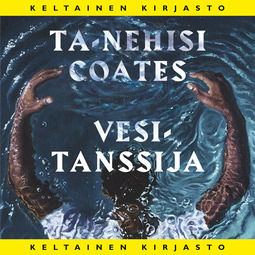 Coates, Ta-Nehisi - Vesitanssija, äänikirja