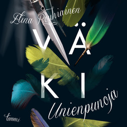 Rouhiainen, Elina - Unienpunoja: Väki 3, audiobook