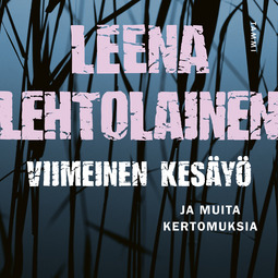 Lehtolainen, Leena - Viimeinen kesäyö, audiobook