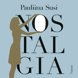 Susi, Pauliina - Nostalgia, äänikirja