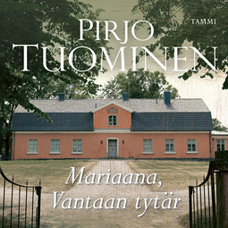 Tuominen, Pirjo - Mariaana, Vantaan tytär, audiobook