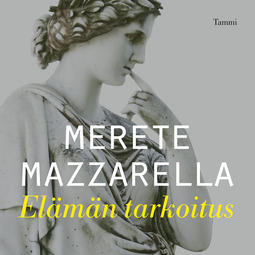 Mazzarella, Merete - Elämän tarkoitus, audiobook