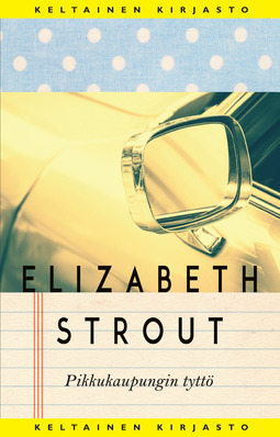 Strout, Elizabeth - Pikkukaupungin tyttö: Amy ja Isabelle, ebook