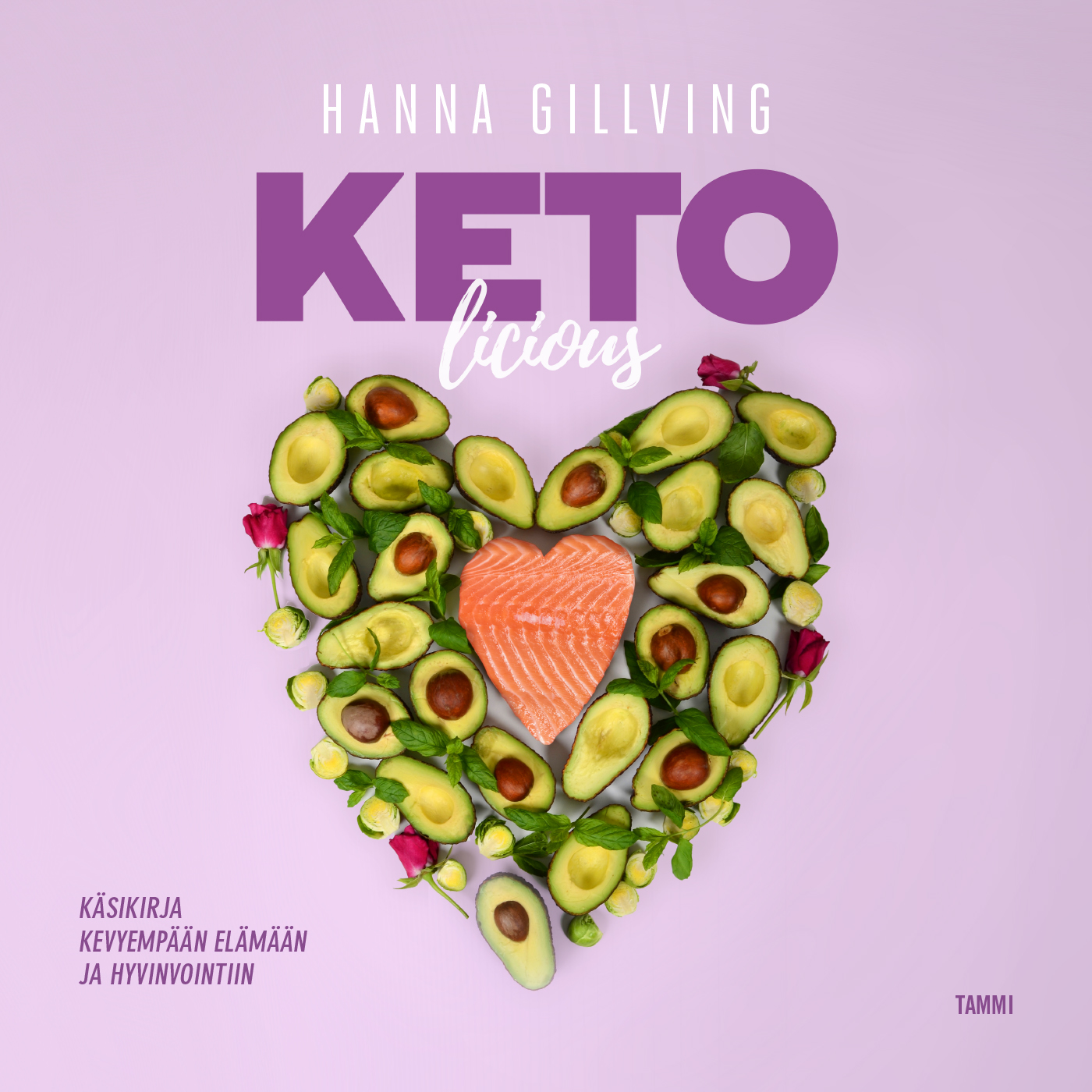 Gillving, Hanna - Ketolicious: Käsikirja kevyempään elämään ja hyvinvointiin, audiobook