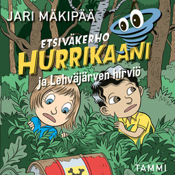 Mäkipää, Jari - Etsiväkerho Hurrikaani ja Lehväjärven hirviö, audiobook