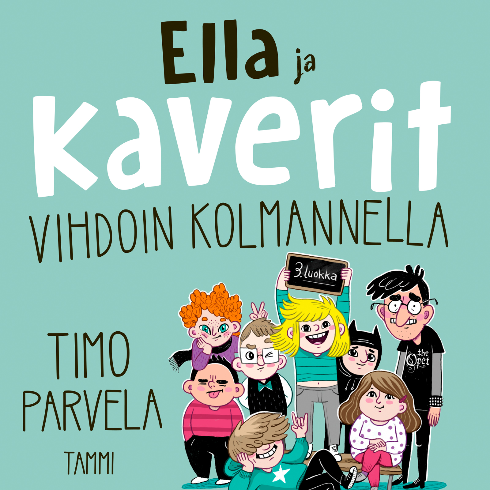 Parvela, Timo - Ella ja kaverit vihdoin kolmannella, äänikirja