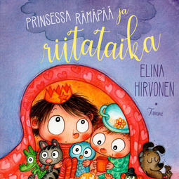 Hirvonen, Elina - Prinsessa Rämäpää ja riitataika, audiobook