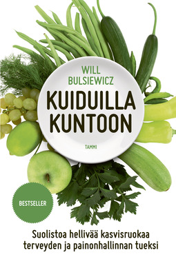 Bulsiewicz, Will - Kuiduilla kuntoon: Suolistoa hellivää kasvisruokaa terveyden ja painonhallinnan tueksi, e-kirja