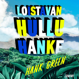 Green, Hank - Loistavan hullu hanke, äänikirja