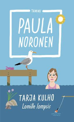 Noronen, Paula - Tarja Kulho - Lomille lompsis, e-bok
