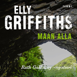 Griffiths, Elly - Maan alla, audiobook
