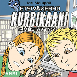 Mäkipää, Jari - Etsiväkerho Hurrikaani ja Mustakynsi, audiobook
