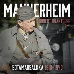 Brantberg, Robert - Mannerheim – Sotamarsalkka 1918–1940, audiobook