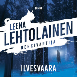 Lehtolainen, Leena - Ilvesvaara: Henkivartija 5, audiobook