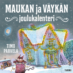 Parvela, Timo - Maukan ja Väykän joulukalenteri, äänikirja
