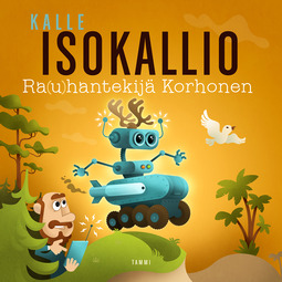 Isokallio, Kalle - Rauhantekijä Korhonen, äänikirja