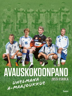Eskola, Jussi - Avauskokoonpano: Unelmana A-maajoukkue, e-kirja