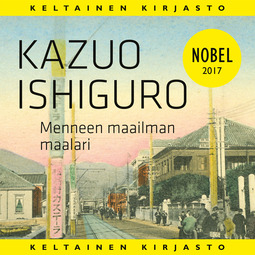Ishiguro, Kazuo - Menneen maailman maalari, äänikirja