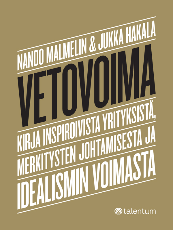 Malmelin, Nando - Vetovoima: Kirja inspiroivista yrityksistä, merkitysten johtamisesta ja idealismin voimasta, e-kirja