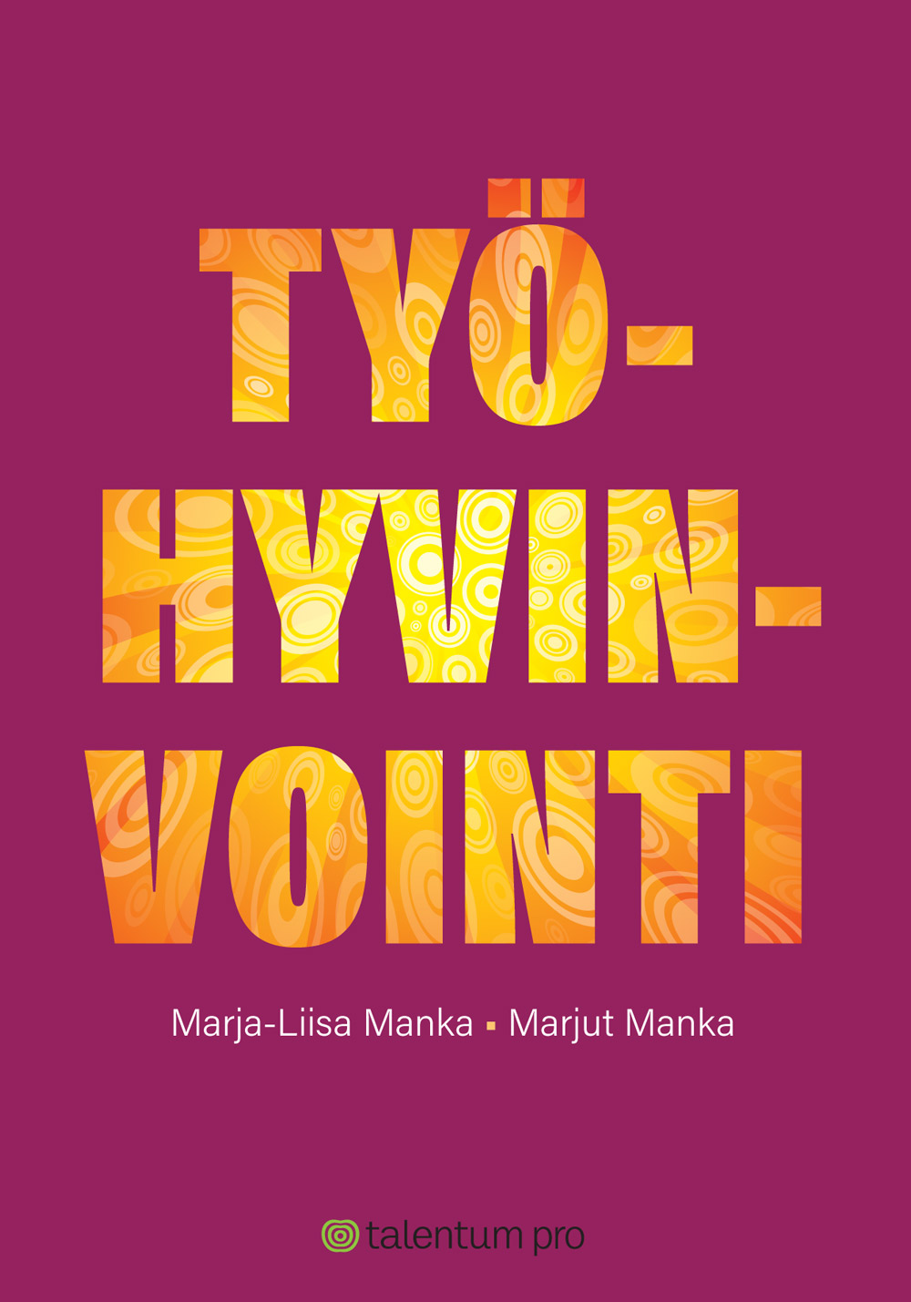 Manka, Marja-Liisa - Työhyvinvointi, e-bok