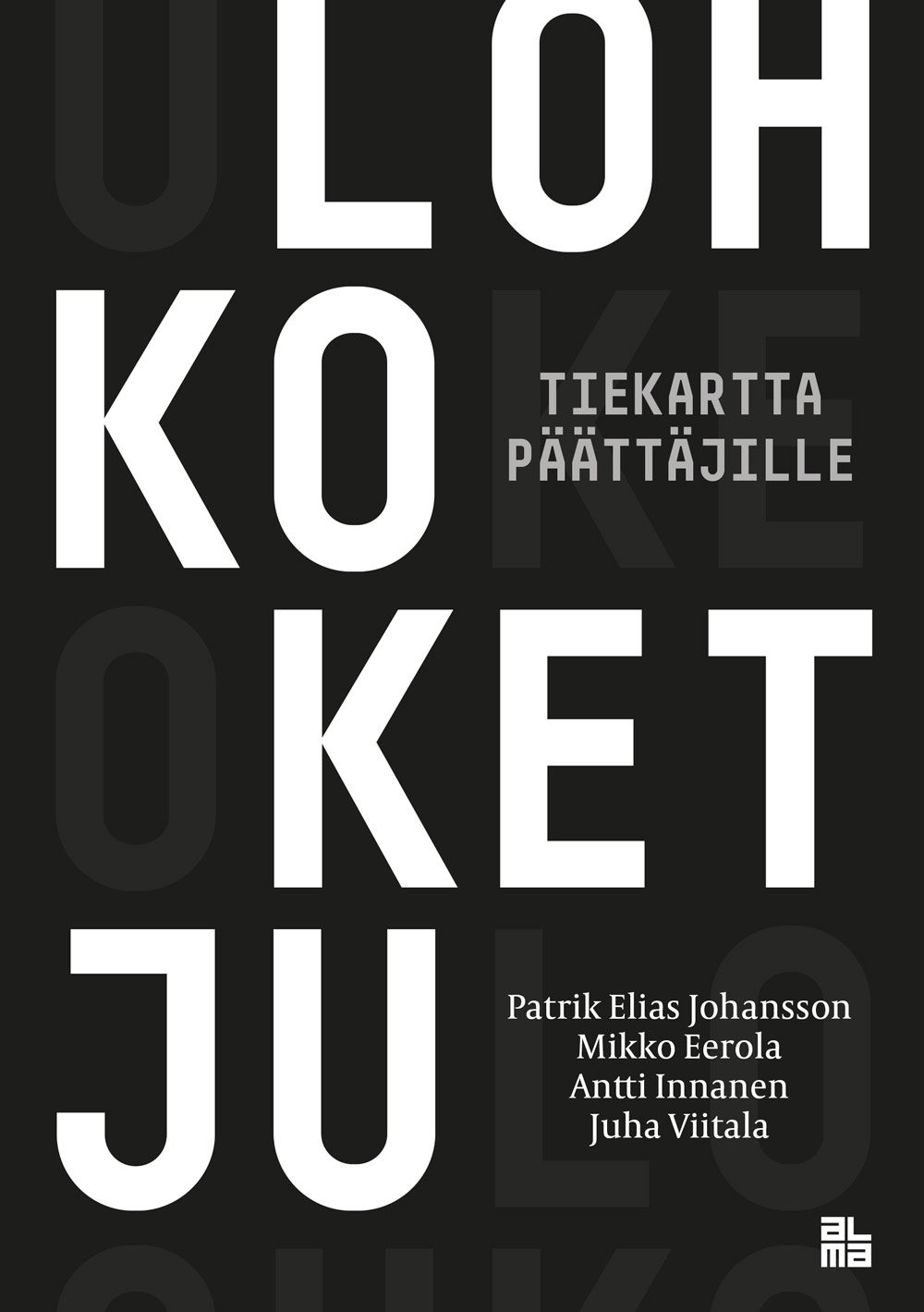 Innanen, Antti - Lohkoketju: Tiekartta päättäjille, e-bok