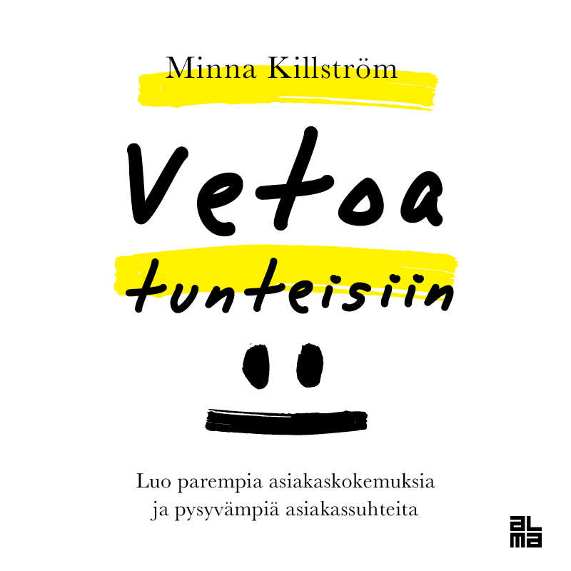 Killström, MInna - Vetoa tunteisiin: Luo parempia asiakaskokemuksia ja pysyvämpiä asiakassuhteita, äänikirja