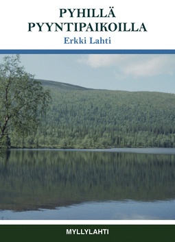 Erkki, Lahti - Pyhillä pyyntipaikoilla, e-bok