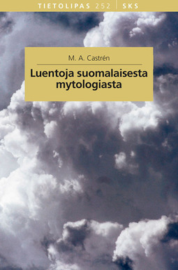 Castrén, M. A. - Luentoja suomalaisesta mytologiasta, ebook