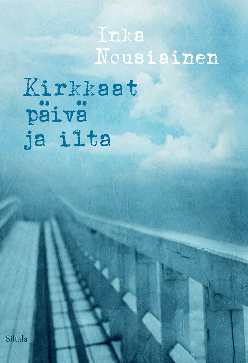 Nousiainen, Inka - Kirkkaat päivä ja ilta, ebook