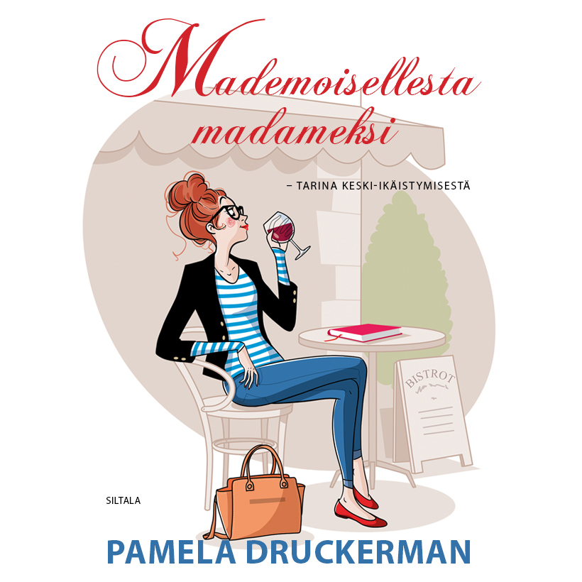 Druckerman, Pamela - Mademoisellesta madameksi: Tarina keski-ikäistymisestä, äänikirja
