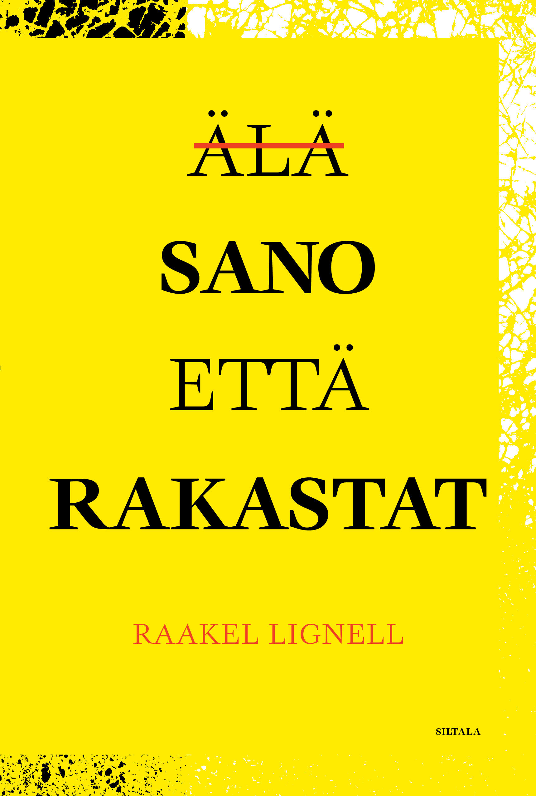 Lignel, Raakel - Älä sano että rakastat, e-bok