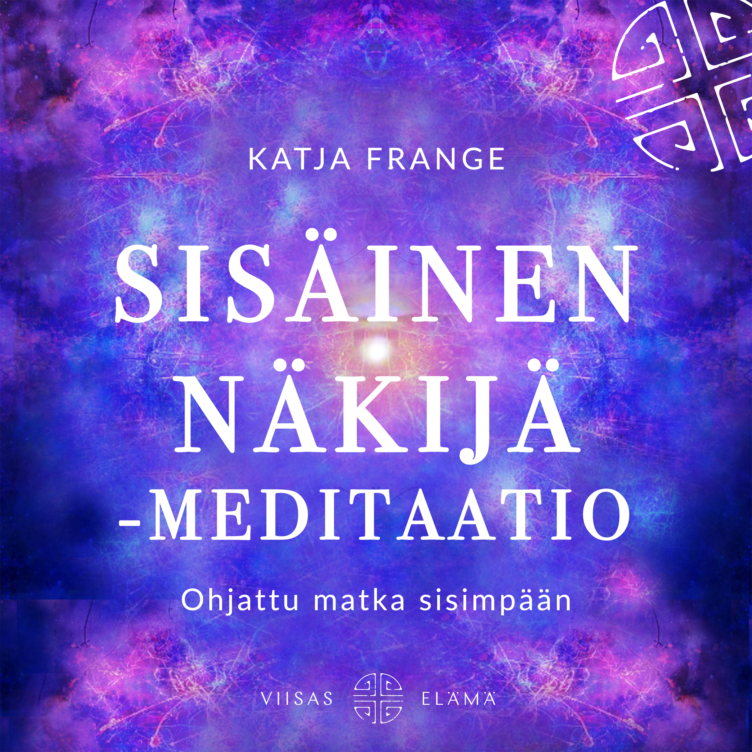 Frange, Katja - Sisäinen näkijä -meditaatio, äänikirja