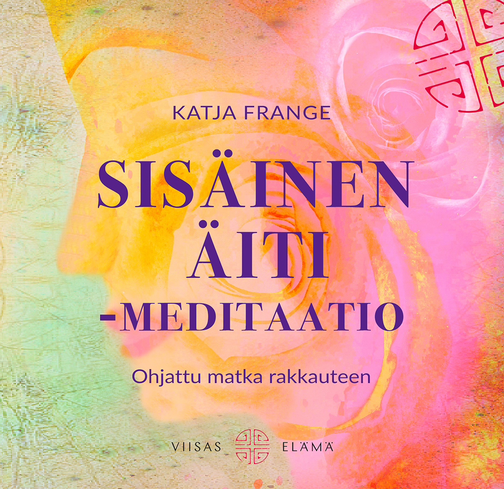 Frange, Katja - Sisäinen äiti-meditaatio, äänikirja