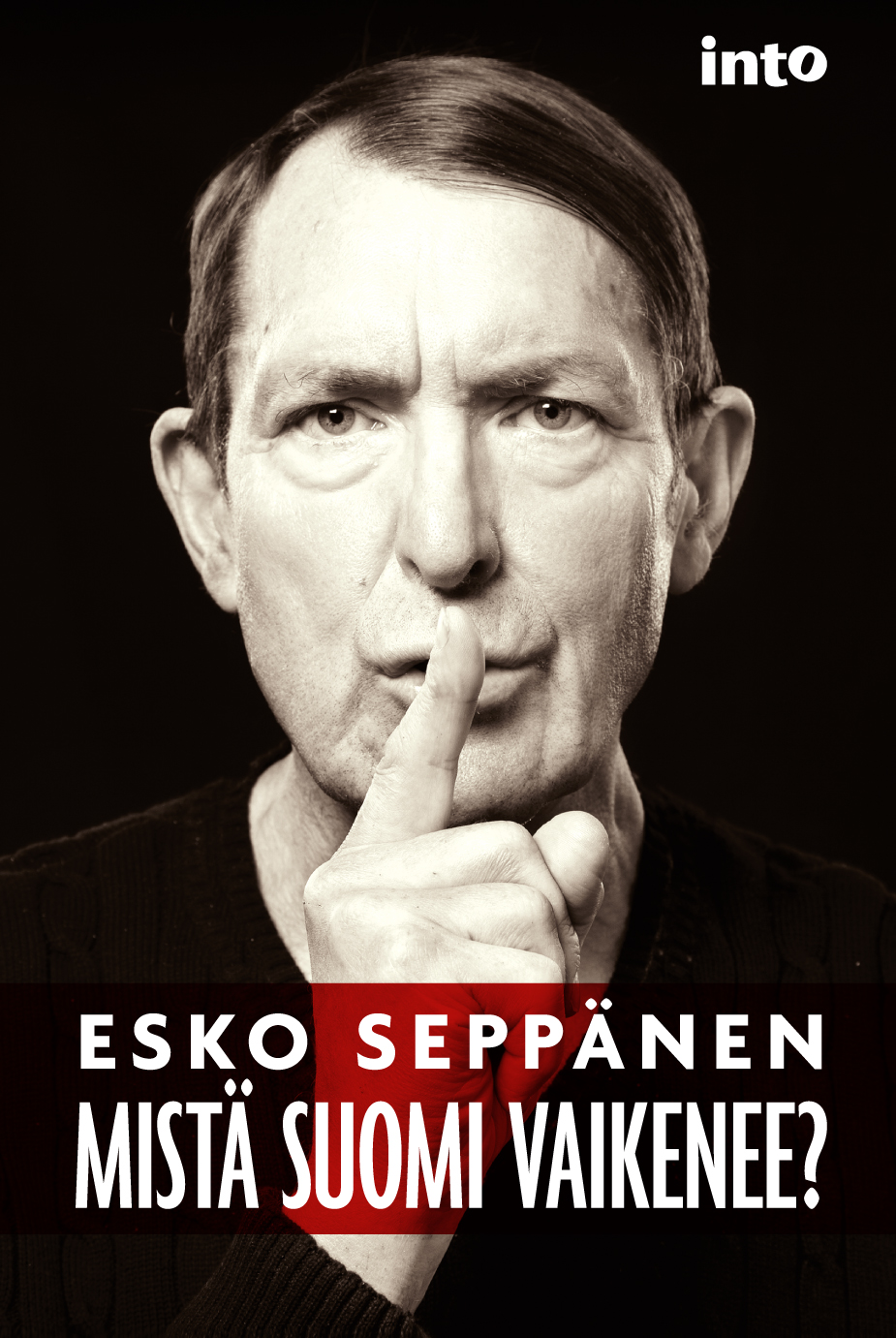 Seppänen, Esko - Mistä Suomi vaikenee?, ebook