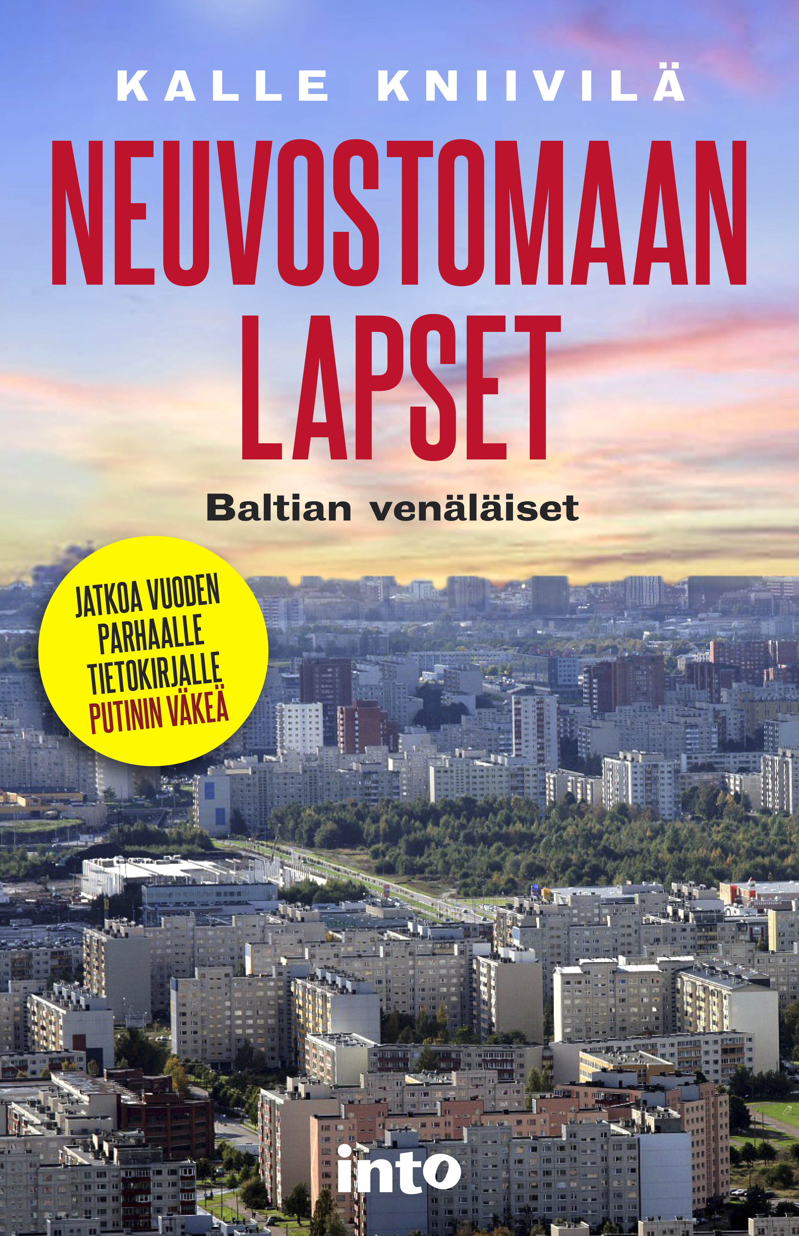 Kniivilä, Kalle - Neuvostomaan lapset – Baltian venäläiset, e-bok