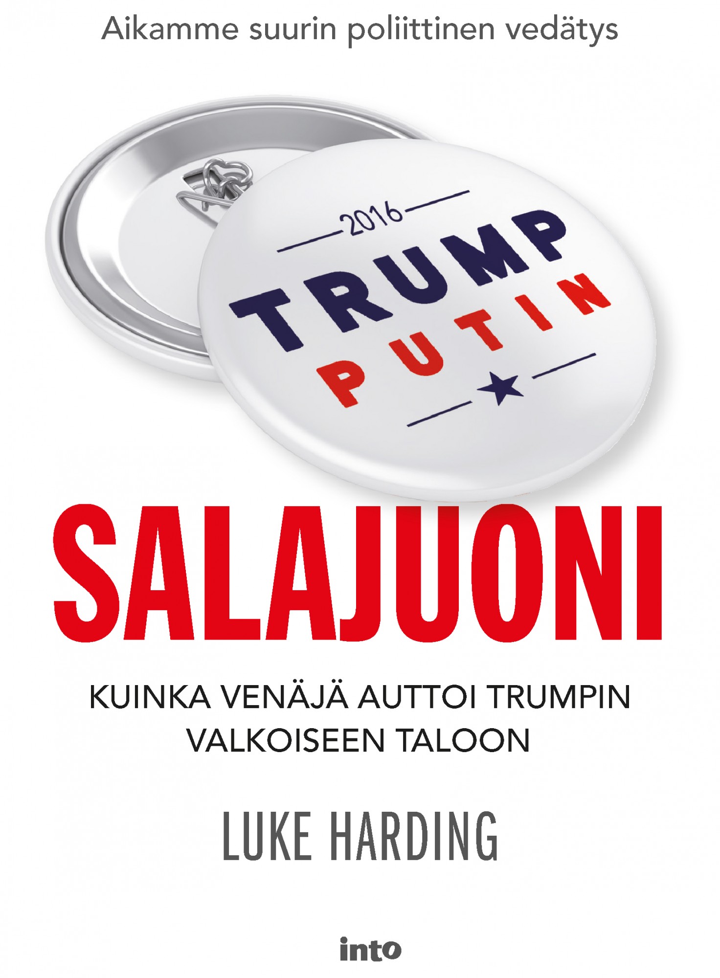 Harding, Luke - Salajuoni – Kuinka Venäjä auttoi Trumpin Valkoiseen taloon, e-kirja
