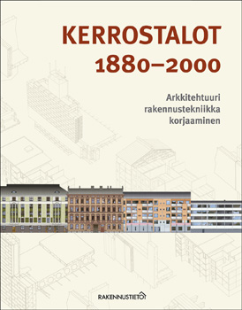 Neuvonen, Petri - Kerrostalot 1880-2000. Arkkitehtuuri, rakennustekniikka, korjaaminen -, e-kirja