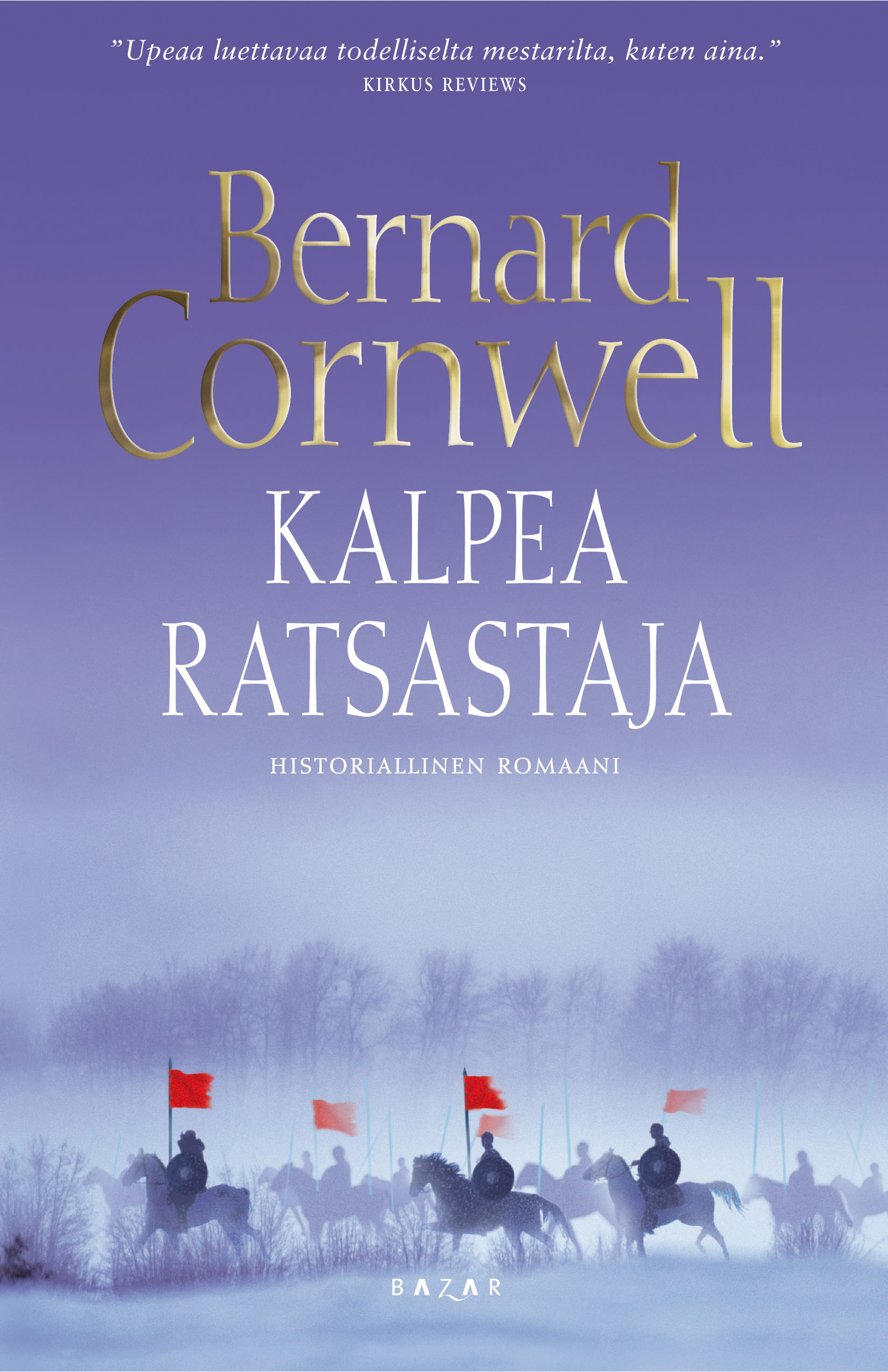 Cornwell, Bernard - Kalpea ratsastaja: historiallinen romaani, e-kirja