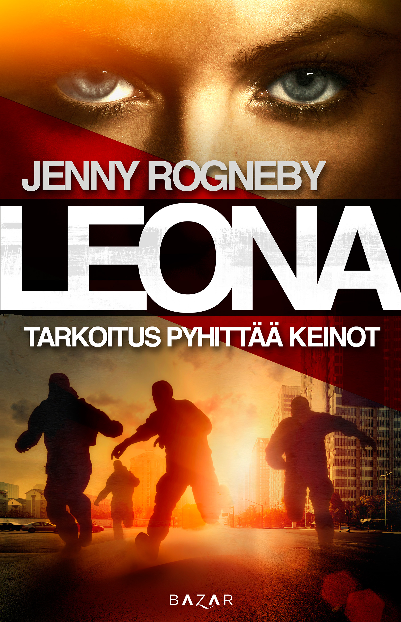 Rogneby, Jenny - Leona - Tarkoitus pyhittää keinot, ebook