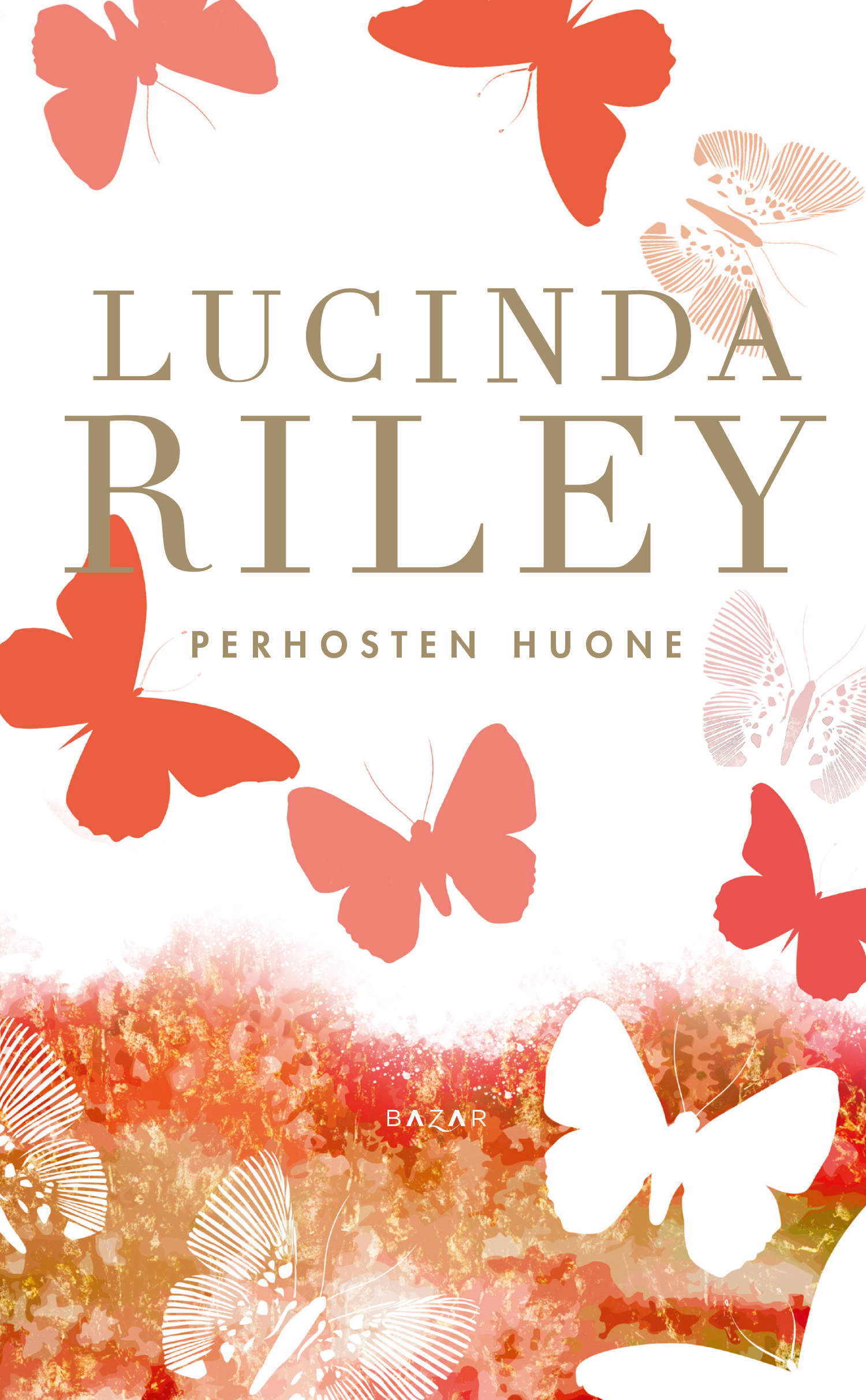 Riley, Lucinda - Perhosten huone, ebook
