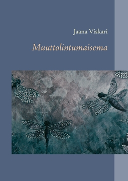 Viskari, Jaana - Muuttolintumaisema, e-bok