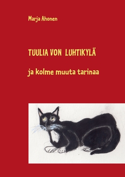 Ahonen, Marja - Tuulia von Luhtikylä: ja kolme muuta tarinaa, e-kirja