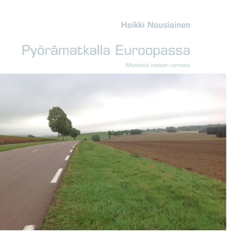 Nousiainen, Heikki - Pyörämatkalla Euroopassa, e-bok
