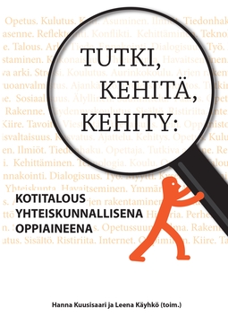 Kuusisaari, Hanna - Tutki, kehitä, kehity: Kotitalous yhteiskunnallisena oppiaineena, e-bok
